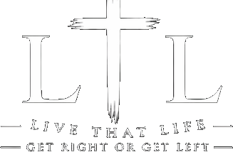 LTL — Live That Life
